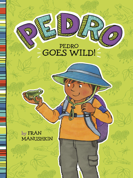 Title details for Pedro Goes Wild! by Fran Manushkin - Available